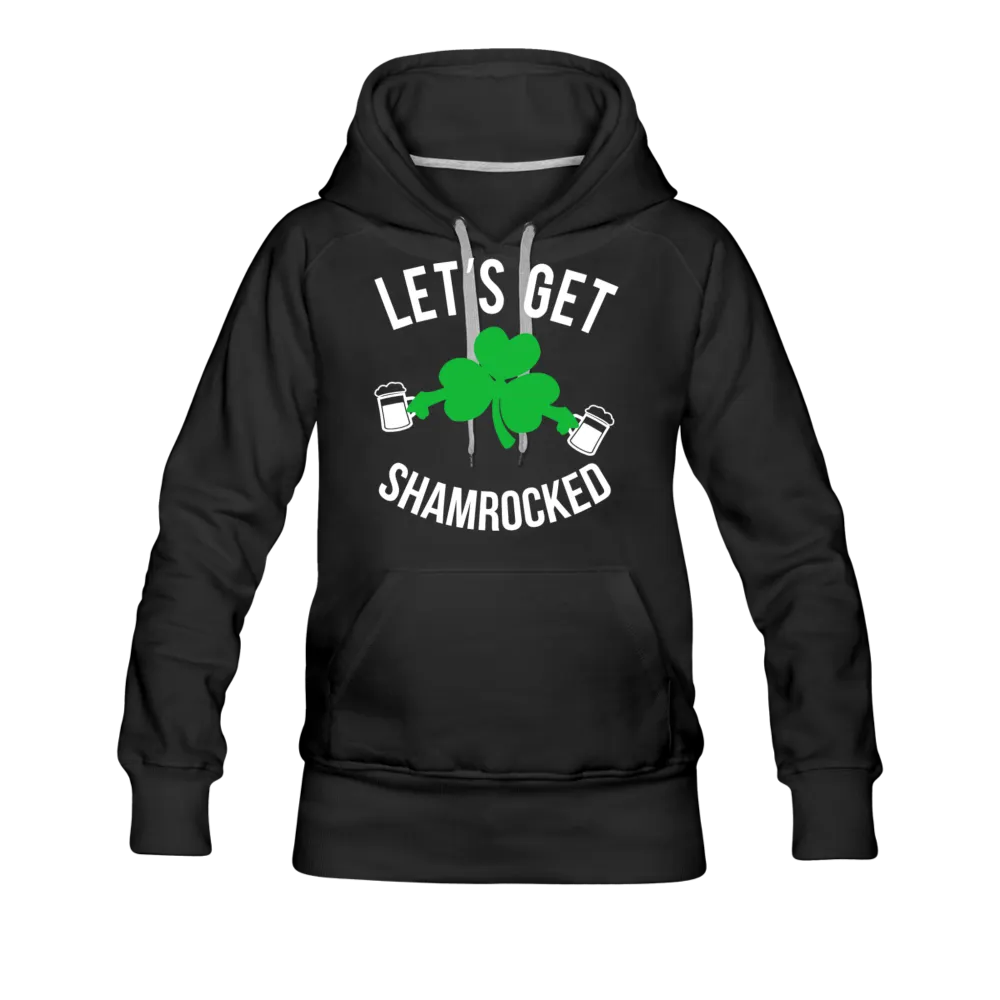 Let's Get Shamrocked Women’s Premium Hoodie